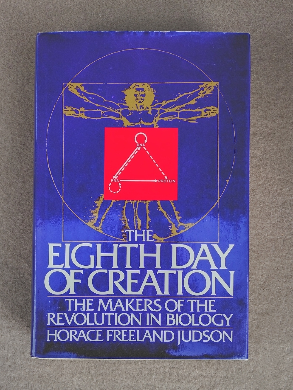 The Eighth Day of Creation , First Edition. Original Dust Jacket.